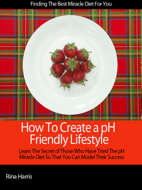 Product picture How To Create a pH Friendly Lifestyle